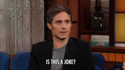 funny, late show, no way, gael garcia bernal, is this a joke Gif For Fun –  Businesses in USA
