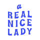 ARealNiceLady