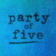 Party of Five Avatar
