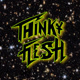 Thinkyflesh