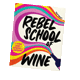 rebelschoolofwine