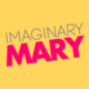 Imaginary Mary on ABC Avatar