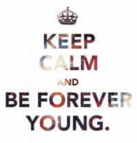 keep calm forever young GIF