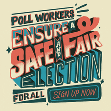 Poll Workers Ensure A Safe and Fair Election for All