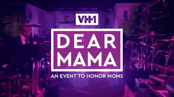 dear mama GIF by VH1