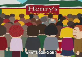 South Park gif. Town resident with ginger hair and a mustache approaches another man standing in a crowd gathering around Henry's Supermarket. He asks, "What's going on?," to which the other man responds with, "Some kind of gay pride rally."