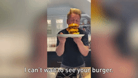 I Can't Wait To See Your Burger