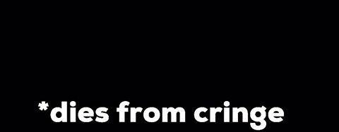 Dies From Cringe GIF