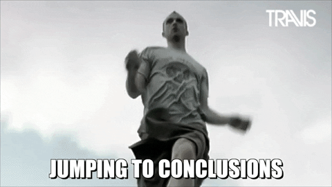 Jumping to conclusions gif
