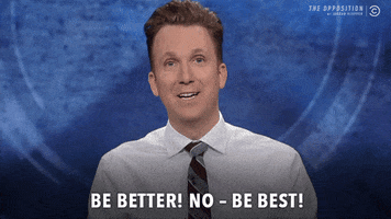 be better the best GIF by The Opposition w/ Jordan Klepper