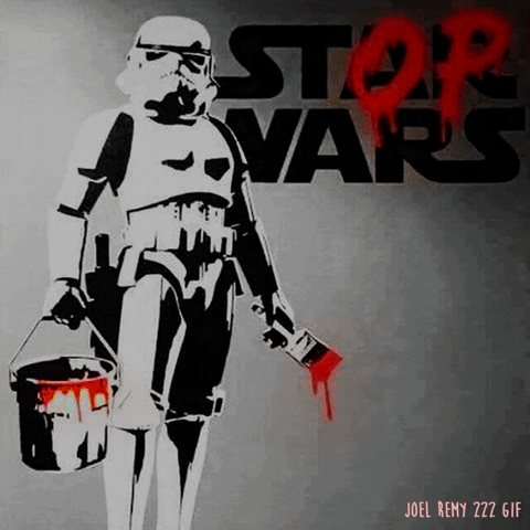Stop Wars GIF by joelremy222