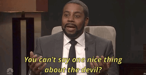 You Cant Say One Nice Thing About The Devil GIFs - Get the best GIF on GIPHY