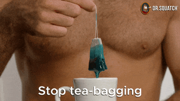 Tea Bagged GIF by DrSquatchSoapCo