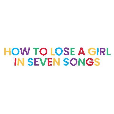 How To Lose A Girl In 7 Songs Sticker by Knox