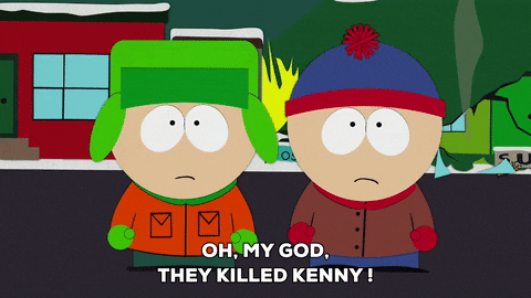 Image result for they killed kenny gif