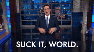 Suck It Stephen Colbert GIF by The Late Show With Stephen Colbert