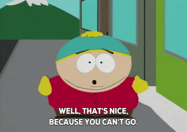 Can'T Go Eric Cartman GIF by South Park - Find & Share on GIPHY
