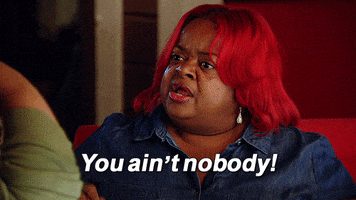 you aint nobody GIF by Lifetime Telly