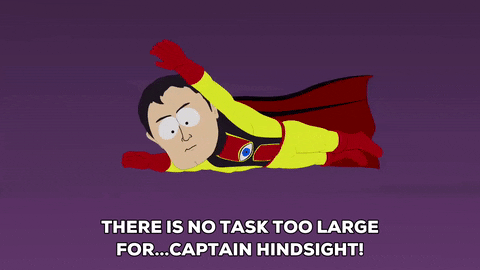 captain hindsight