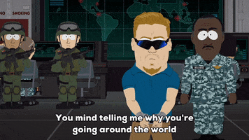 South Park gif. PC Principal faces us unflinchingly with his hands cuffed. Soldiers stand guard in the background as a man in uniform asks, "You mind telling me why you're going around the world shooting up revitalized arts and food districts?"