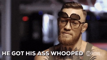 conor mcgregor he got his ass whooped GIF by SHOWTIME Sports