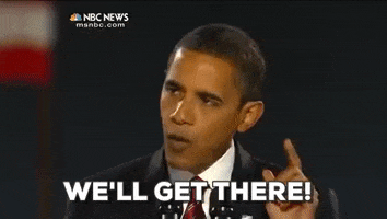 we'll get there barack obama GIF by Obama