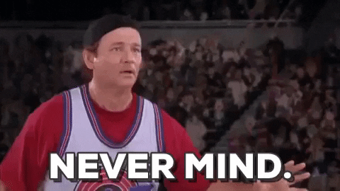 Giphy - bill murray nevermind GIF by Space Jam