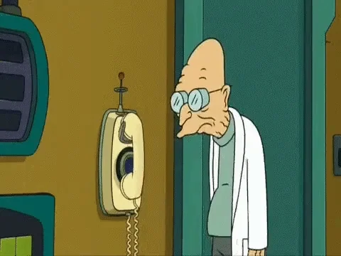 Professor Farnsworth from Futurama "Good news, everyone!"