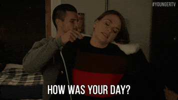 how was your day GIF by YoungerTV