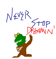 dreams never stop dreaming GIF