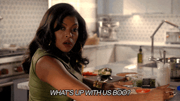 TV gif. Taraji P Henson in Empire. She's at the dining table and she looks like she wants to figure a situation out. She lifts a palm up and says, "What's up with us boo?"