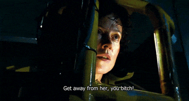 citizenk bitch aliens get away sigourney weaver GIF