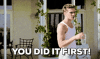 You Did It First gifs - Find & Share on GIPHY