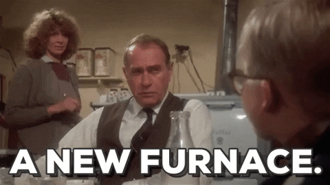 Image result for a new furnace gif