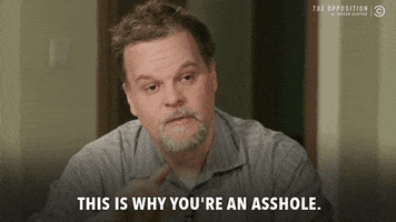 jerk youre an asshole GIF by The Opposition w/ Jordan Klepper