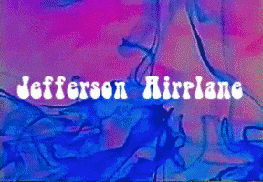 rock psychedelicrock GIF by Jefferson Airplane