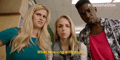 What Is Wrong With You Season 1 GIF by AwesomenessTV