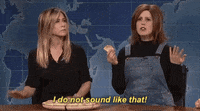 I don't sound like that Jennifer Aniston GIF by Saturday Night Live