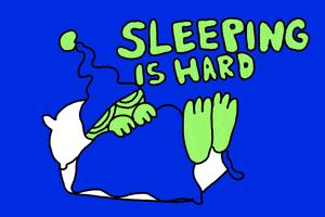 Illustrated gif. Green man with a blue night cap rolls around under the covers of his bed, his feet sticking over the edge of the bed. Text, “Sleeping is hard.”