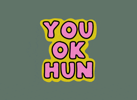 You Ok Hun GIF by Poppy Deyes