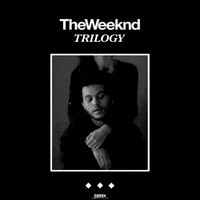 the weeknd trilogy GIF