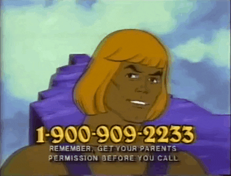 1-900-909-2233 call He-Man for some kickass Icebreakers