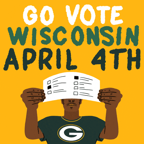 Go vote Wisconsin April 4th