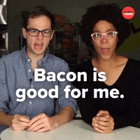 Bacon is good for me