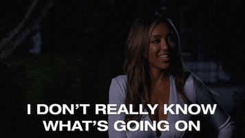 Reality TV gif. The Bachelorette contestant Tayshia Adams sheepishly says with a big smile on her face, “I don’t really know what’s going on.”