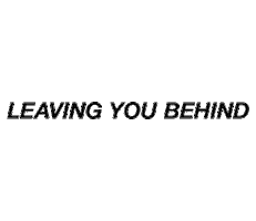 Car Leaving You Behind Sticker