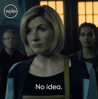 No Idea Idk GIF by Doctor Who