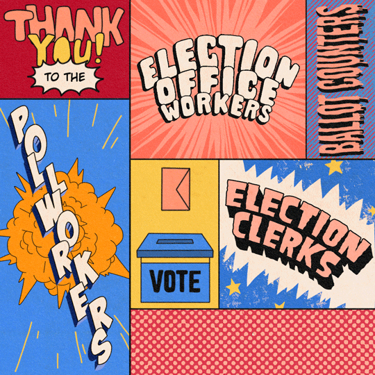 Digital art gif. Collage of seven stylized and animated text graphics that combined state, “Thank you to the election office workers, ballot counter, poll workers, and election clerks for making elections safe, secure, and accessible." In the center, a ballot falls into a ballot box that is labeled “Vote.”