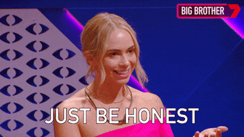 Be Honest Big Brother GIF by Big Brother Australia