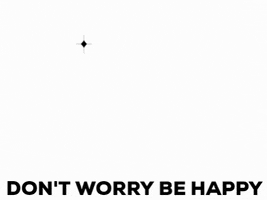 don't worry be happy GIF by Squirrel Monkey